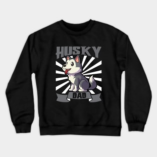 Husky Dad - Siberian Husky Crewneck Sweatshirt